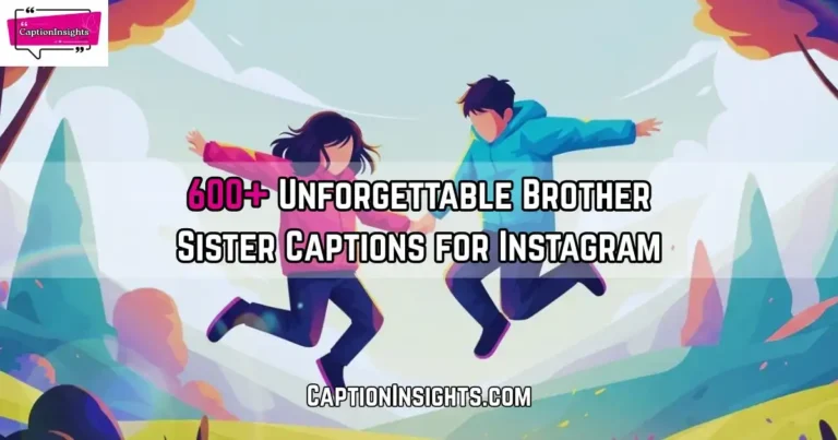 Brother Sister Captions for Instagram