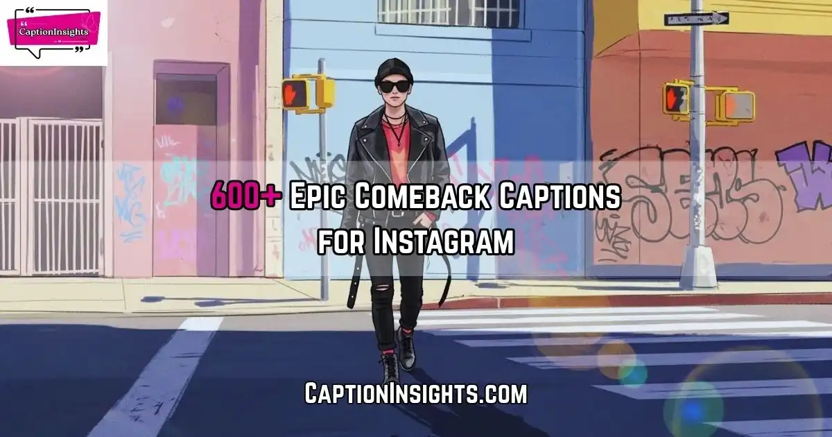 Comeback Captions for Instagram