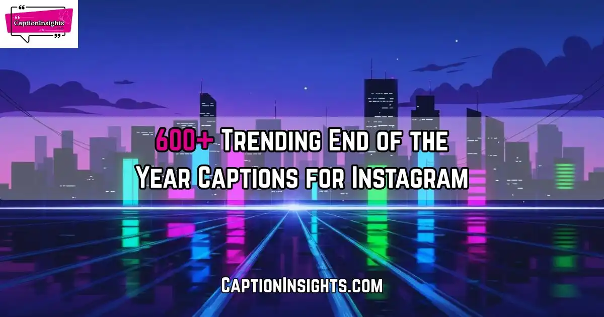 End of the Year Captions for Instagram