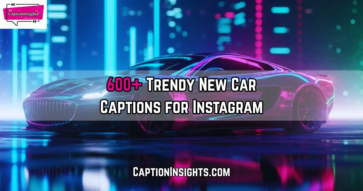 New Car Captions for Instagram