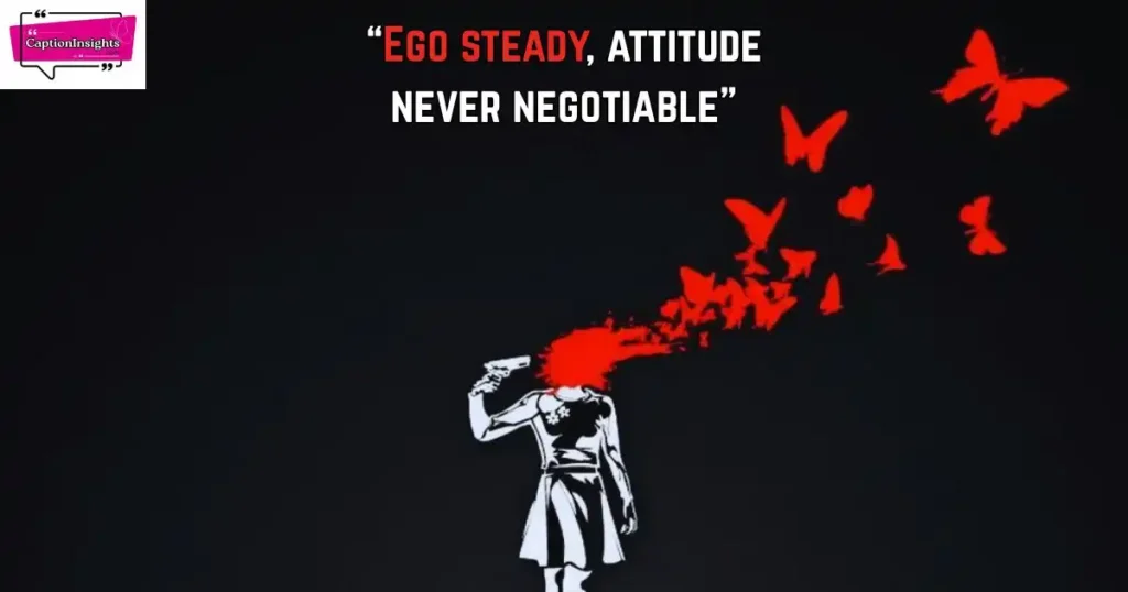 Short Attitude Ego Captions for Instagram