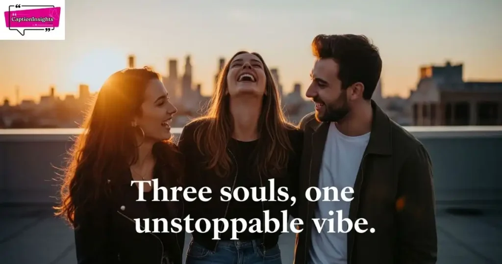 Best Trio Captions for Instagram