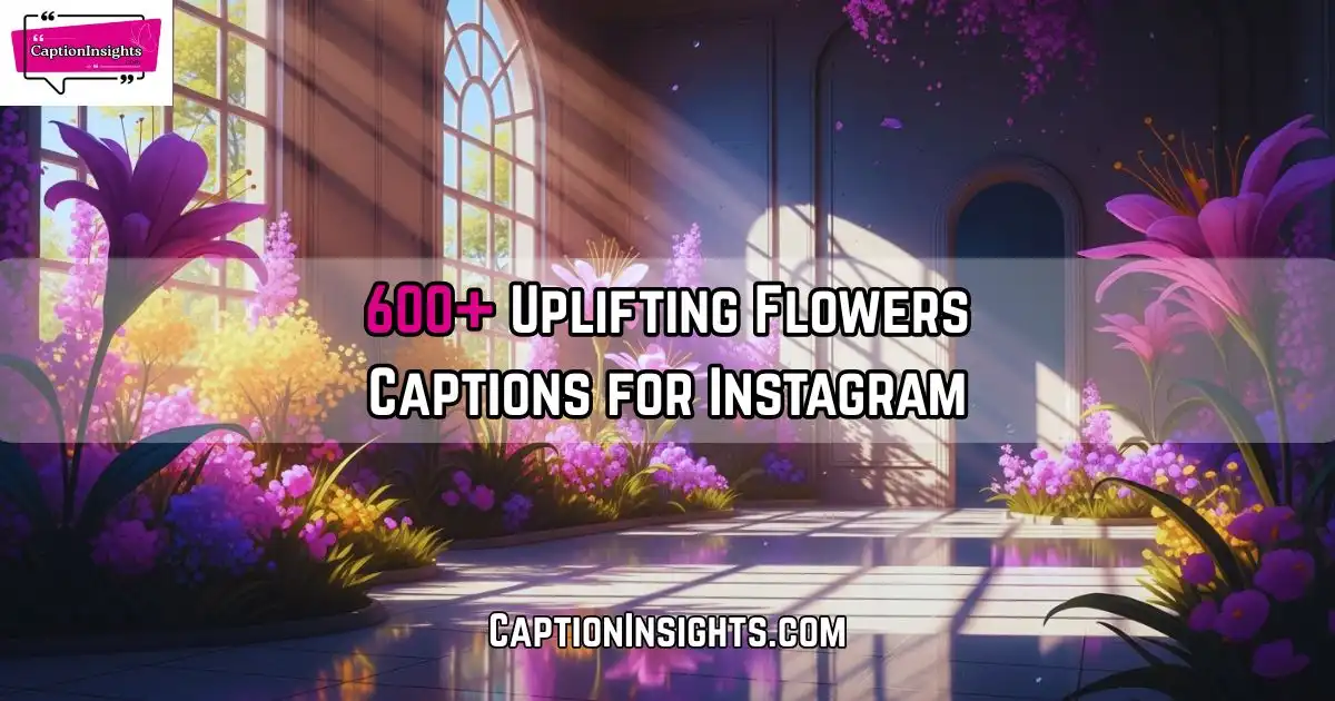 Flowers Captions for Instagram