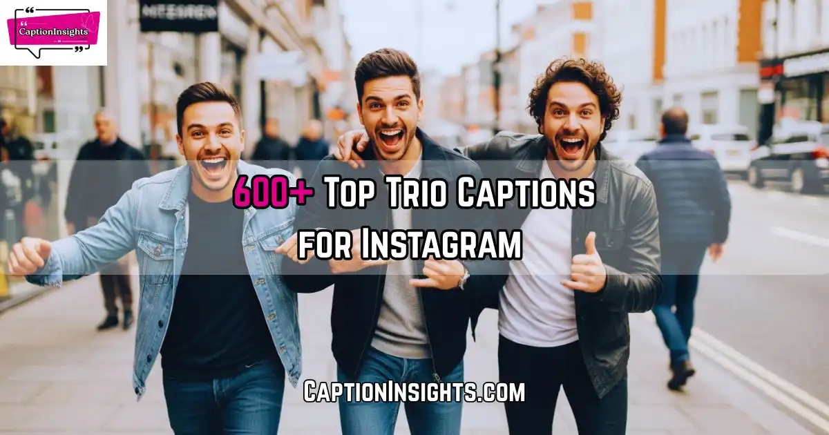 Trio Captions for Instagram