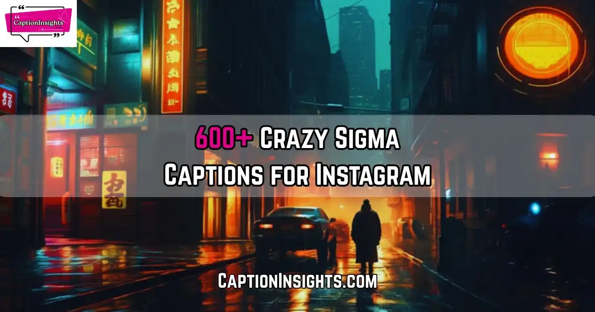 Sigma Captions for Instagram